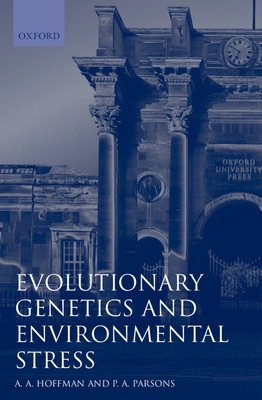 Evolutionary Genetics and Environmental Stress 0198540817 Book Cover