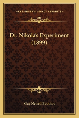Dr. Nikola's Experiment (1899) 116462458X Book Cover