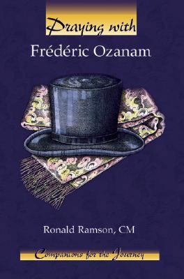 Praying with Frederic Ozanam 159325010X Book Cover