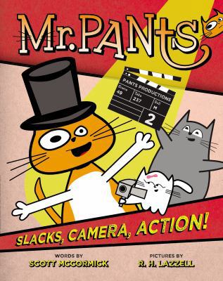Mr. Pants: Slacks, Camera, Action! 0803740093 Book Cover