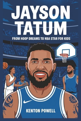 Jayson Tatum: From Hoop Dreams to NBA Star for ... Book Cover