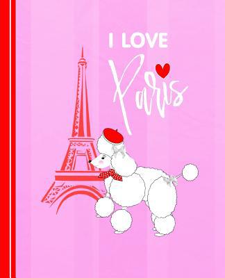 I Love Paris: Diary Weekly Spreads January to D... 107292580X Book Cover