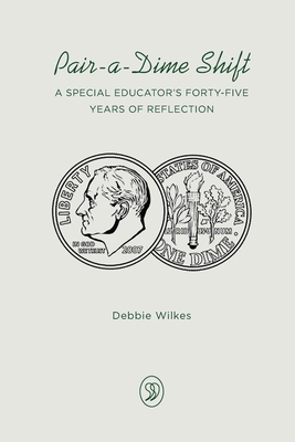 Pair-a-Dime Shift: A Special Educator's Forty-F... B0B14FRLZX Book Cover