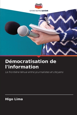 Démocratisation de l'information [French] 6205815494 Book Cover