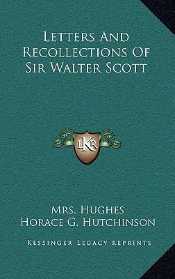 Letters and Recollections of Sir Walter Scott 1163517755 Book Cover