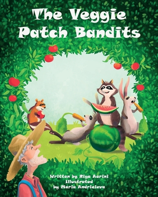 The Veggie Patch Bandits 1735347361 Book Cover