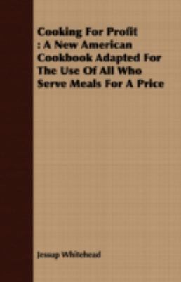 Cooking for Profit: A New American Cookbook Ada... 1406782920 Book Cover