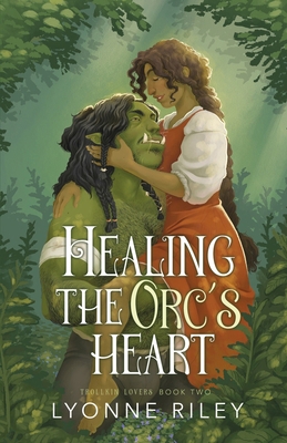 Healing the Orc's Heart 1917032706 Book Cover