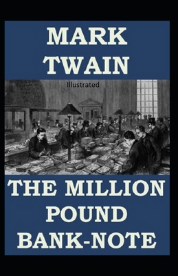 The Million Pound Bank Note Illustrated B08JZWNGWD Book Cover