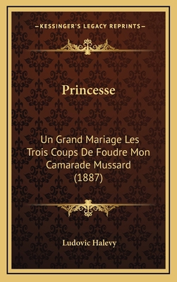 Princesse: Un Grand Mariage Les Trois Coups De ... [French] 1165726548 Book Cover