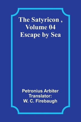 The Satyricon, Volume 04: Escape by Sea 9357918140 Book Cover