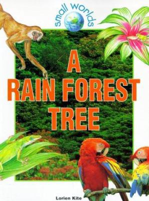 A Rain Forest Tree (Small Worlds) 0778701468 Book Cover