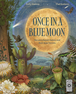 Once in a Blue Moon: Nature's Rarest Events and... 0711294240 Book Cover