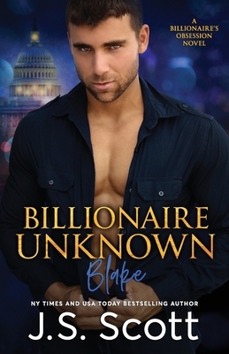 Billionaire Unknown: The Billionaire's Obsessio... 1939962986 Book Cover