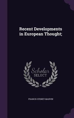 Recent Developments in European Thought; 1347274383 Book Cover
