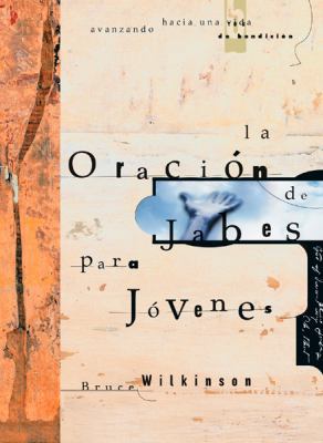 La Oracion de Jabes Para Jovenes [Spanish] 0789910098 Book Cover