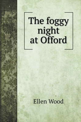 The foggy night at Offord 5519707162 Book Cover