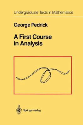 A First Course in Analysis 1461264359 Book Cover