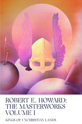 Kings of Unchristian Lands: Volume I of the Rob... 1959403311 Book Cover