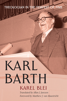 Karl Barth: Theologian in the Tempest of Time 1725269597 Book Cover