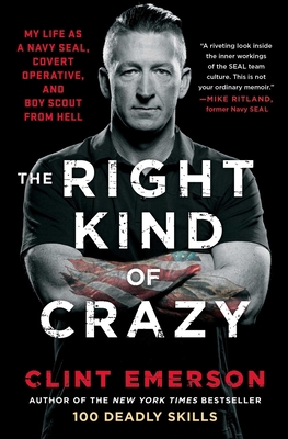 The Right Kind of Crazy: My Life as a Navy Seal... 1501184172 Book Cover