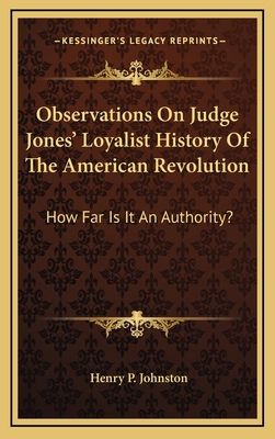 Observations On Judge Jones' Loyalist History O... 1168975492 Book Cover