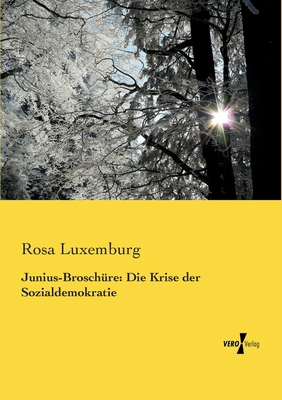 Junius-Broschüre: Die Krise der Sozialdemokratie [German] 3957384893 Book Cover
