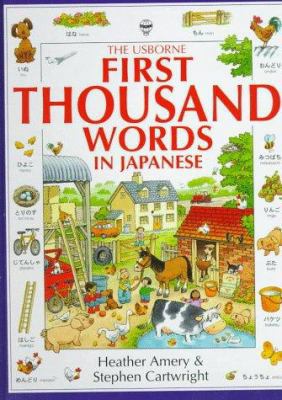 The Usborne First Thousand Words in Japanese: W... [Japanese] 0746023111 Book Cover
