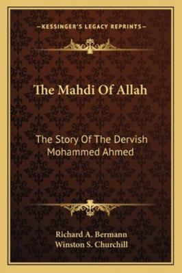 The Mahdi Of Allah: The Story Of The Dervish Mo... 1163193852 Book Cover