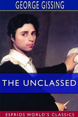 The Unclassed (Esprios Classics) 1714264386 Book Cover