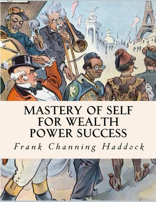 Mastery Of Self: For Wealth, Power, Success 1805473468 Book Cover