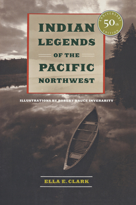 Indian Legends of the Pacific Northwest 0520239261 Book Cover