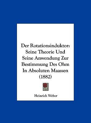 Der Rotationsinduktor: Seine Theorie Und Seine ... [German] 1162371919 Book Cover