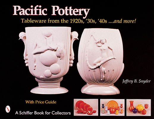 Pacific Pottery: Sunshine Tableware from the 19... 0764312766 Book Cover