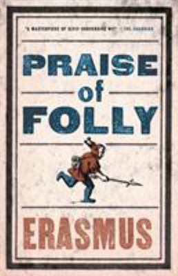 Praise of Folly 1847493246 Book Cover