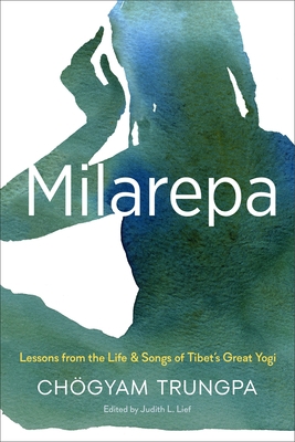 Milarepa: Lessons from the Life and Songs of Ti... 1611802091 Book Cover