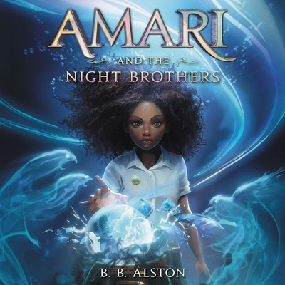 Amari and the Night Brothers 1799947505 Book Cover