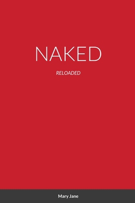 Naked: Reloaded 1716969050 Book Cover