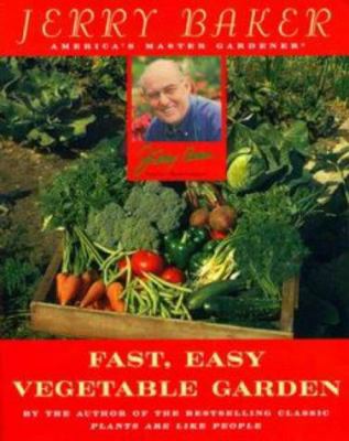 Jerry Baker's Fast, Easy Vegetable Garden 0452281040 Book Cover