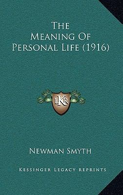 The Meaning Of Personal Life (1916) 1165988488 Book Cover