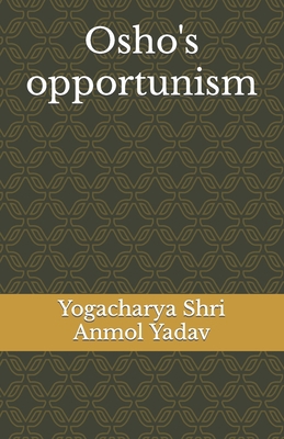 Osho's opportunism B0BQ524F5W Book Cover