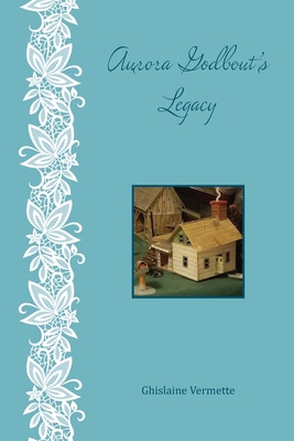 Aurora Godbout's Legacy 2925381081 Book Cover