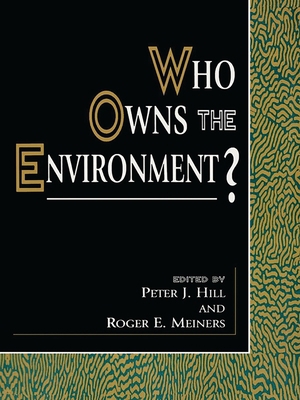 Who Owns the Environment? 0847690822 Book Cover