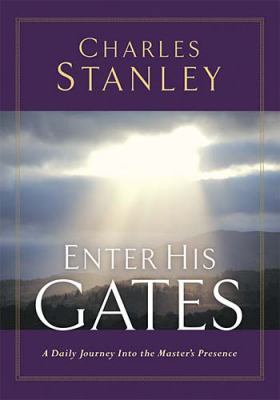 Enter His Gates: A Daily Devotional 0785265805 Book Cover