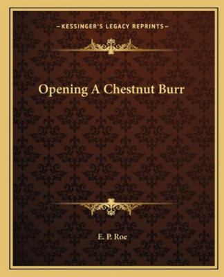 Opening A Chestnut Burr 1162677848 Book Cover