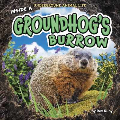 Inside a Groundhog's Burrow B09VGGZJ8D Book Cover