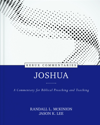 Joshua - Kerux: A Commentary for Biblical Preac... 0825425557 Book Cover