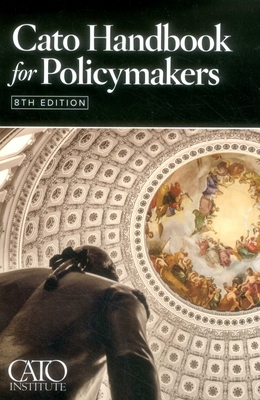 Cato Handbook for Policymakers 1944424318 Book Cover