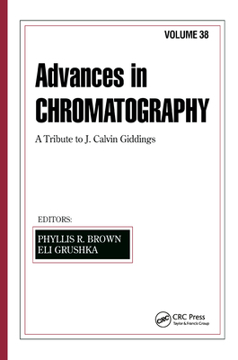 Advances in Chromatography: Volume 38 0824799992 Book Cover