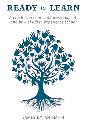 Ready to Learn: A crash course in child develop... 1038329388 Book Cover